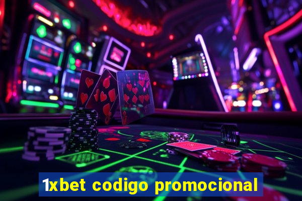 1xbet codigo promocional